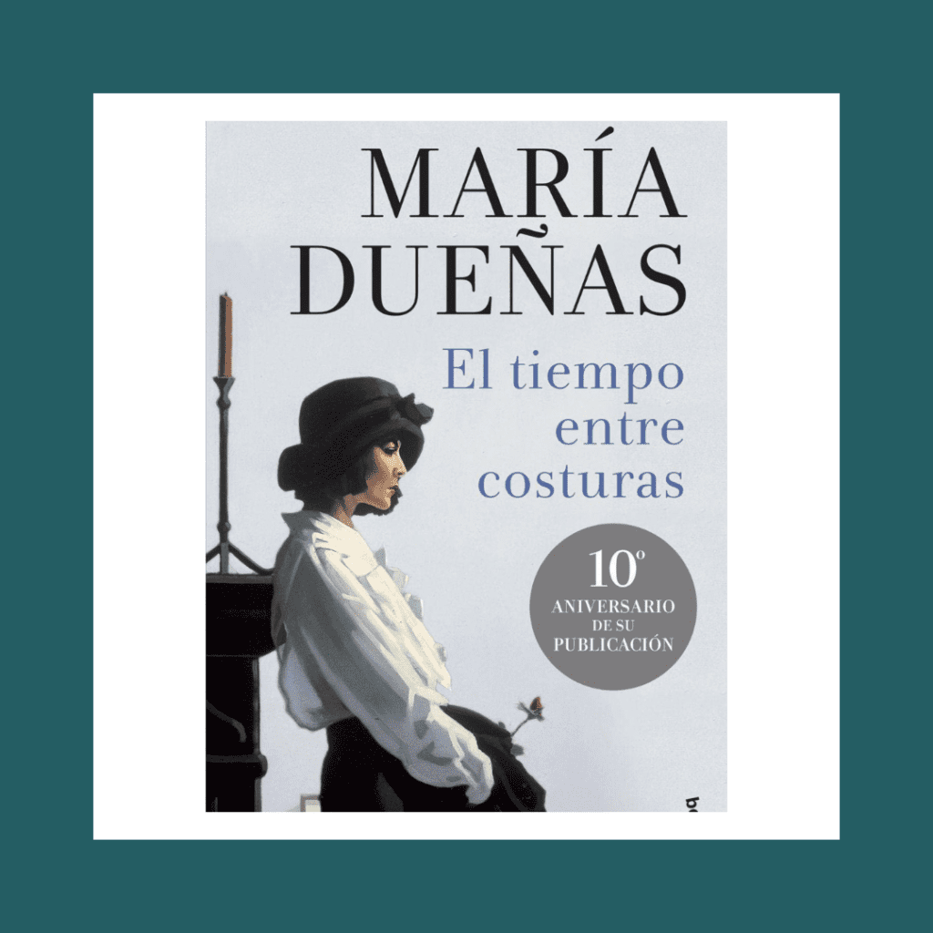 "El tiempo entre costuras" de María Dueñas